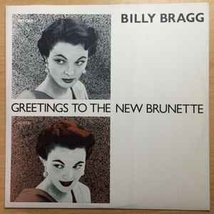 BILLY BRAGG | GREETINGS TO THE NEW BRUNETTE EP