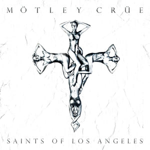 MOTLEY CRUE | SAINTS OF LOS ANGELES