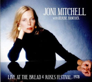 JONI MITCHELL / HERBIE HANCOCK | LIVE ATTHE BREAD AND ROSES FESTIVAL 1978 (DIGI)
