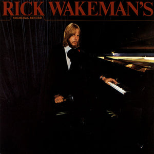 RICK WAKEMAN | CRIMINAL RECORD - US PRESS