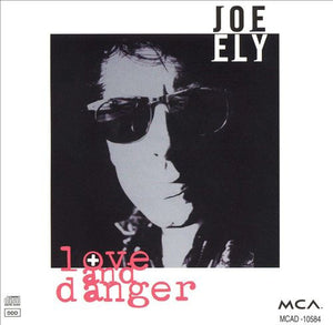 JOE ELY | LOVE AND DANGER