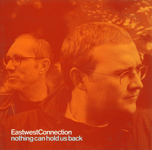 EAST WEST CONNECTION | NOTHING CAN HOLD US BACK (SLIPCASE)