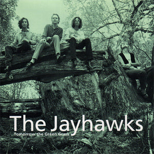 JAYHAWKS | TOMORROW THE GREEN GRASS
