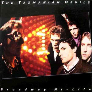 TAZMANIAN DEVILS | BROADWAY HI - LIFE
