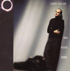 JAMES TAYLOR | NEW MOON SHINE