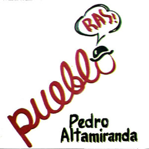PEDRO ALTAMIRANDA | PUEBLO RAS - WRITING ON COVER