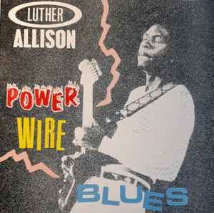LUTHER ALLISON | POWER WIRE BLUES