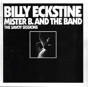 BILLY ECKSTINE | MISTER B AND THE BAND