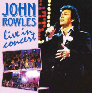 JOHN ROWLES | LIVE IN CONCERT