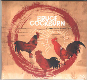 BRUCE COCKBURN | CROWING IGNITES (DIGI)