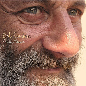 BOB SNIDER | STEALIN HOME