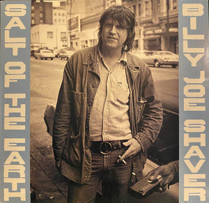 BILLY JOE SHAVER | SALT OF THE EARTH