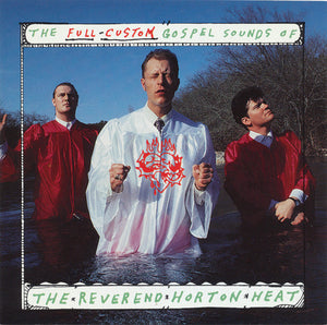 REVEREND HORTON HEAT | FULL CUSTOM GOSPEL SOUNDS OF