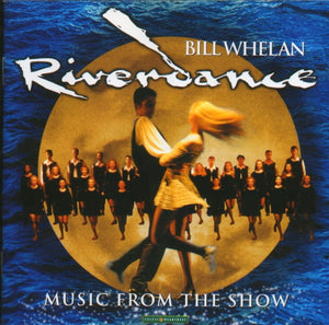 BILL WHELAN / SOUNDTRACK | RIVERDANCE