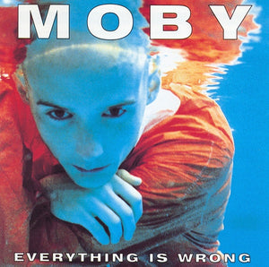 MOBY | EVERYTHING IS WRONG
