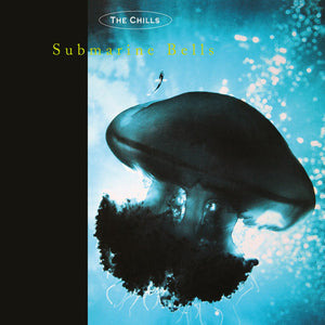 CHILLS | SUBMARINE BELLS - 2020 REISSUE