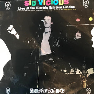 SID VICIOUS | LIVE AT THE ELECTRIC BALLROOM LONDON