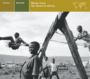 VARIOUS | BURUNDI MUSIC FROM THE HGEART OF AFRICA