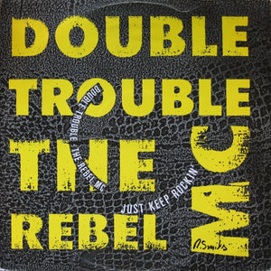 DOUBLE TROUBLE FEAT REBEL MC | JUST KEEP ROCKIN 12
