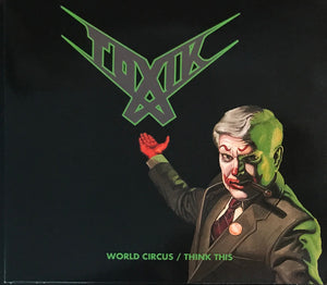 TOXIK | WORLD CIRCUS/THINK THIS (2CD DIGI)