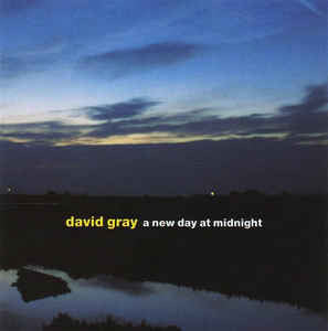 DAVID GRAY | NEW DAY AT MIDNIGHT