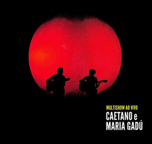 CAETANO / MARIA GADU | MULTISHOW AO VIVO