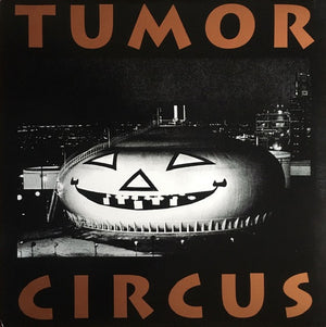 TUMOR CIRCUS | TUMOR CIRCUS