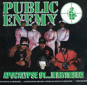 PUBLIC ENEMY | APOCALYPSE 91 ENEMY STRIKES BLACK
