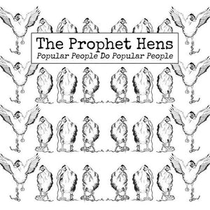 PROPHET HENS | POPULAR PEOPLE DO POPULAR PEOPLE