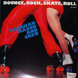 VAUGHAN MASON | BOUNCE ROCK SKATE ROLL LP