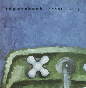 SUPERCHUNK | INDOOR LIVING