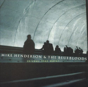MIKE HENDERSON | THICKER THAN WATER