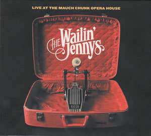 WAILIN JENNYS | WAILIN JENNYS LIVE AT THE MAUCH CHUNK OPERA HOUSE (DIGI)