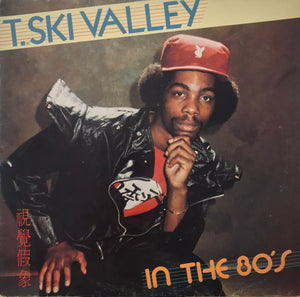 T SKI VALLEY | IN THE EIGHTIES - EU PRESSING