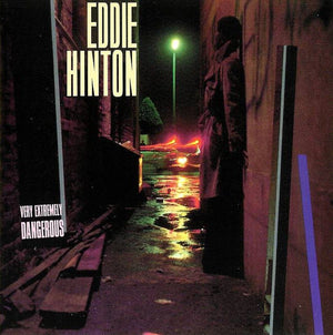 EDDIE HINTON | VERY EXTREMELY DANGEROUS