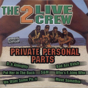 2 LIVE CREW | PRIVATE PERSONAL PARTS 2LP - US - HOLE PUNCH IN SLEEVE