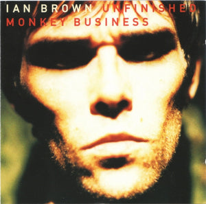 IAN BROWN | UNFINISHED MONKEY BUSINESS
