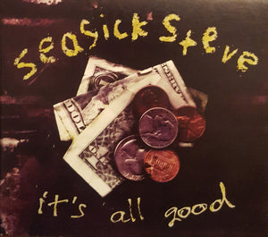 SEASICK STEVE | ITS ALL GOOD (DIGI)