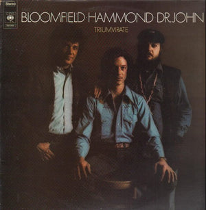 MIKE BLOOMFIELD JOHN HAMMOND DR JOH | TRIUMVIRATE - UK
