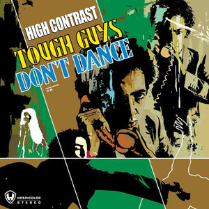 HIGH CONTRAST | TOUGH GUYS DONT DANCE