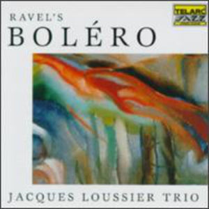 LOUSSIER JACQUES | RAVELS BOLERO