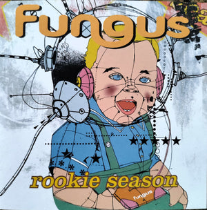 FUNGUS | ROOKIE SEASON