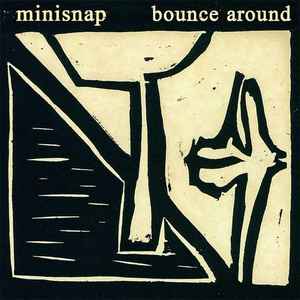MINISNAP | BOUNCE AROUND