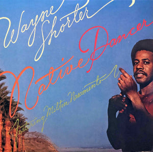 WAYNE SHORTER | NATIVE DANCER