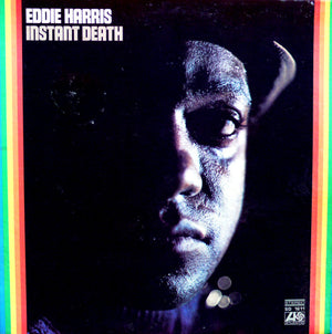 EDDIE HARRIS | INSTANT DEATH - US