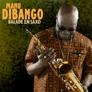 MANU DIBANGO | BALADE EN SAXO
