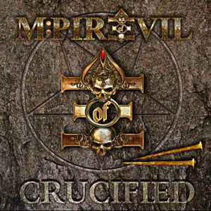 MPIRE OF EVIL | CRUCIFIED