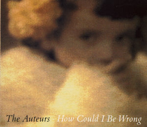 AUTEURS | HOW COULD I BE WRONG CD5