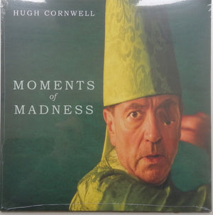 HUGH CORNWELL | MOMENTS OF MADNESS