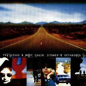 JESUS AND MARY CHAIN | STONED AND DETHRONED